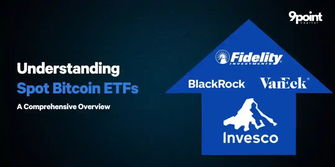 Understanding Spot Bitcoin ETFs: A Comprehensive Overview